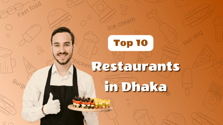 Top 10 Restaurant In Dhaka 2 1 768x432 