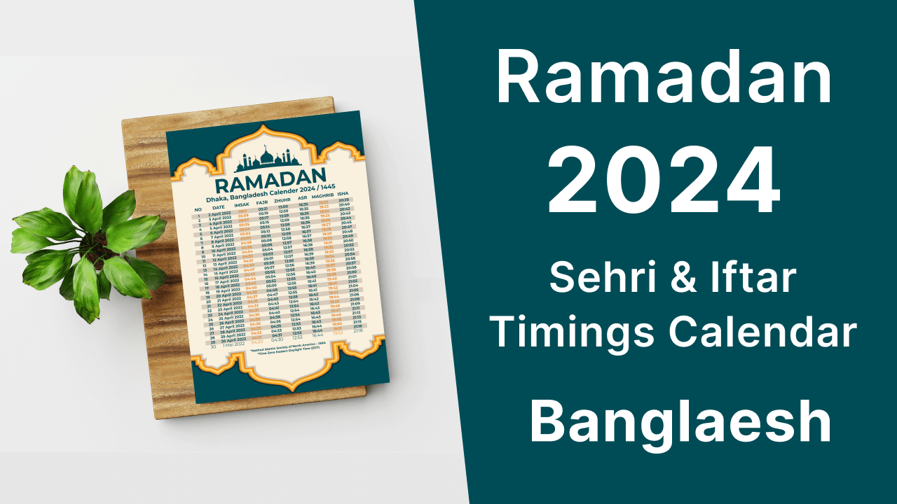 Ramadan Calendar 2024 Bangladesh Sehri and Iftar Timings